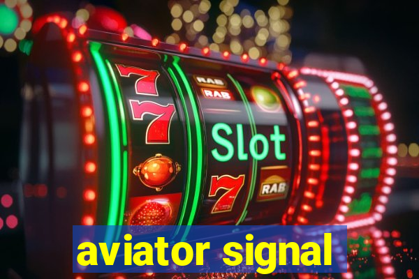 aviator signal